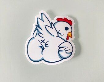 Guess what? CHICKEN BUTT STICKER!