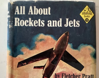 Todo sobre cohetes y jets: por Fletcher Pratt-1958