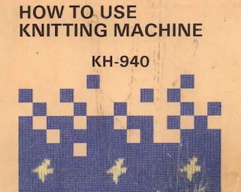 2-in-1 Brother kh940 940 Knitting Machine Book Bundle - Instruction Manual 167pgs + Service Manual 59pgs - ebook PDF Download