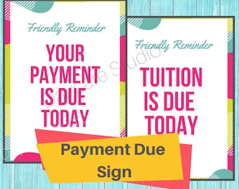 PAYMENT DUE SIGN/Childcare Center Tuition Due Poster Designed for Centers, Preschools, and In Home Daycares