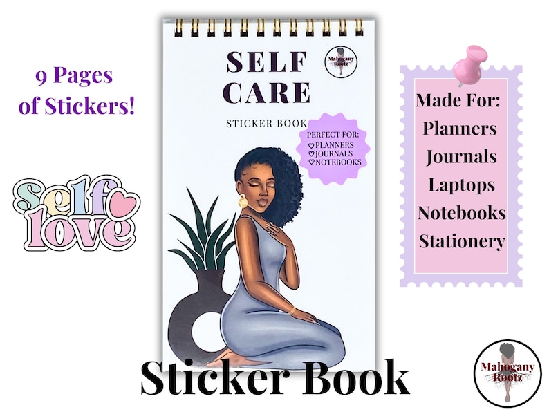 May include: A sticker book with a self-care theme. The cover features a woman with brown skin and curly black hair, wearing a blue dress. The book is titled "Self Care Sticker Book" and says "Perfect for: Planners, Journals, Notebooks".