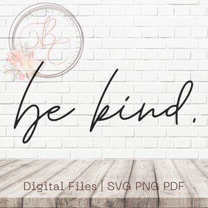 Be Kind SVG PNG| Home Decor  | Wood Signs | Be Kind Wood Sign |