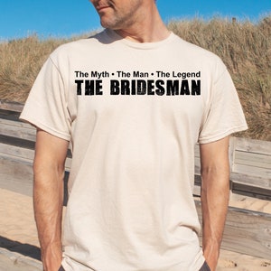 The Bridesman T-Shirt: Wedding Party Gift, Engagement Gift