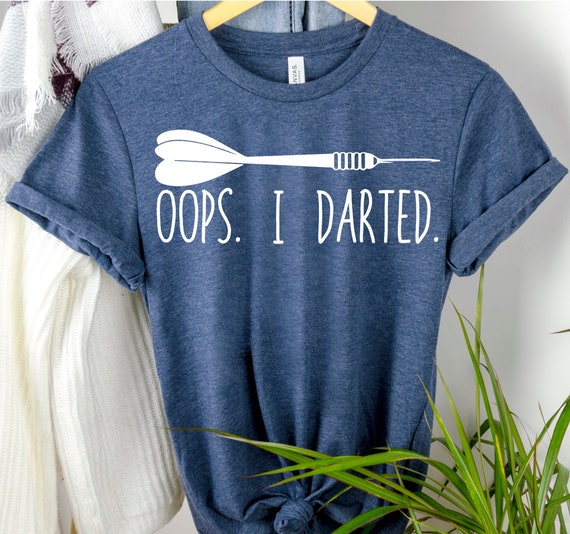Funny Darts T Shirt- Gifts For Darts Players - Oops I Darted Funny Darts T Shirt- Gifts For Darts Players - Oops I Darted