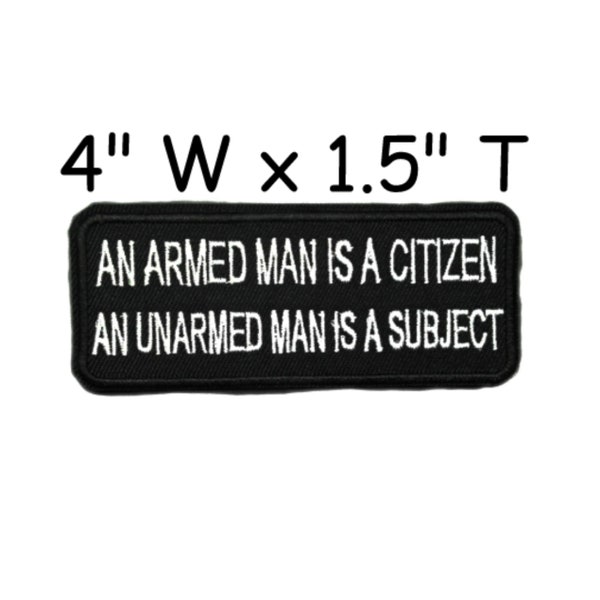 An Armed Man Is A Citizen An Unarmed Man Is A Subject Patch Embroidered DIY Iron-on Applique Clothing Vest Backpack, U.S. Constitution Gift