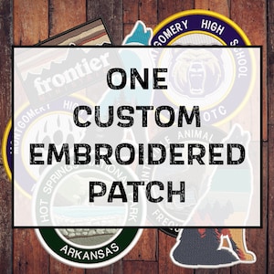 ONE Custom Patch - 3" Up To 11" - Your own artwork - Up to 10 Colors - A USA Company - Embroidered Applique Patch for Clothing Vest Jacket