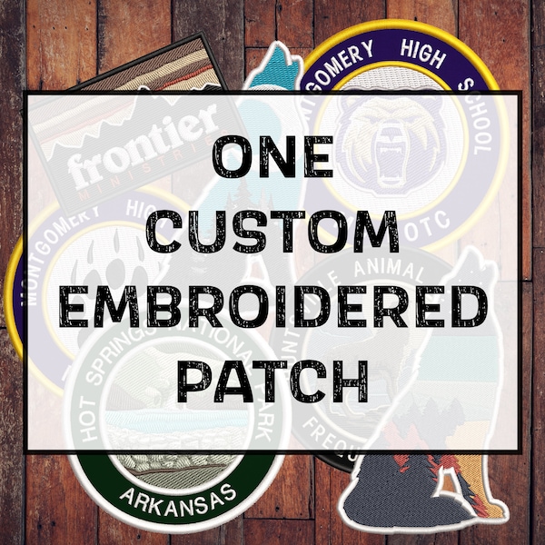 ONE Custom Patch - 3"/3.5"/4"/5"/6" - Votre propre œuvre d’art - Jusqu’à 10 couleurs - USA Company - Patch applique brodé pour vêtements gilet veste