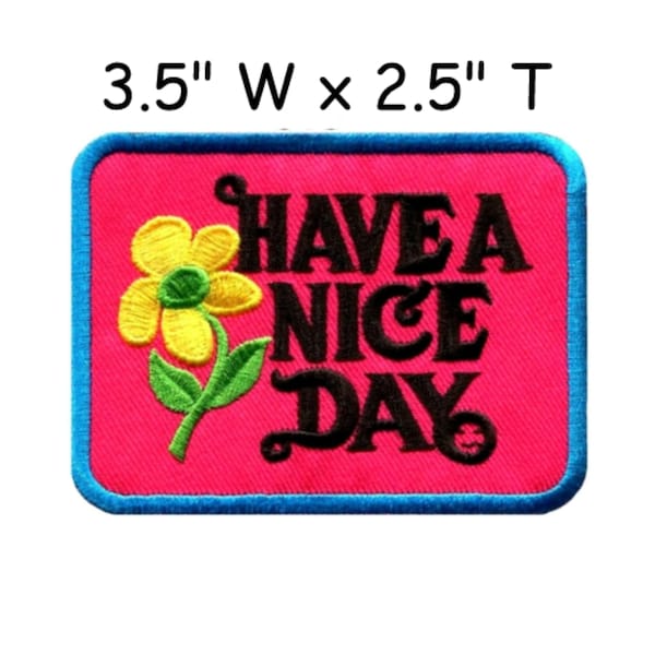 Have a Nice Day Patch Embroidered DIY Iron-On Custom Applique Vest Jacket Clothing Backpack 70s hippie retro boho weed love Travel Souvenir