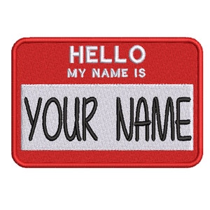 Hello My Name Is Custom Patch Name Patch Personalized Name Patch Name Tag with Hook and Loop Fastener Available 3.5" Wide x 2.5" Tall