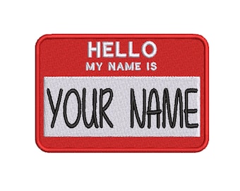 Hello My Name Is Custom Patch Name Patch Personalized Name Patch Name Tag with Hook and Loop Fastener Available 3.5" Wide x 2.5" Tall