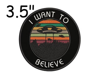 I Want To Believe Patch Embroidered Iron-on Applique Clothing Vest, Xfiles Alien Flying Saucer Extraterrestrial ET Space Area51 Sci Fi Geek