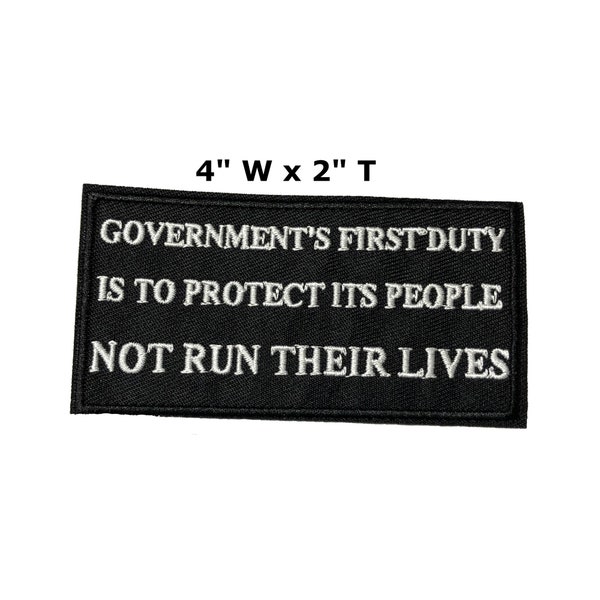 Government's First Duty Is To Protect It's People Not Run Their Lives Patch Embroidered DIY Iron-on Applique Vest Clothing Backpack, USA
