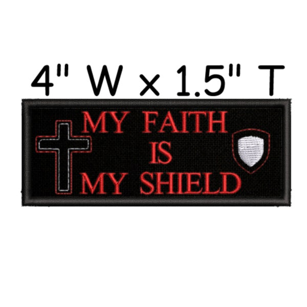 My Faith Is My Shield Patch Embroidered iron-on Applique Clothing Vest Jacket Backpack, Religious Christian Bikers Military Crusades Love