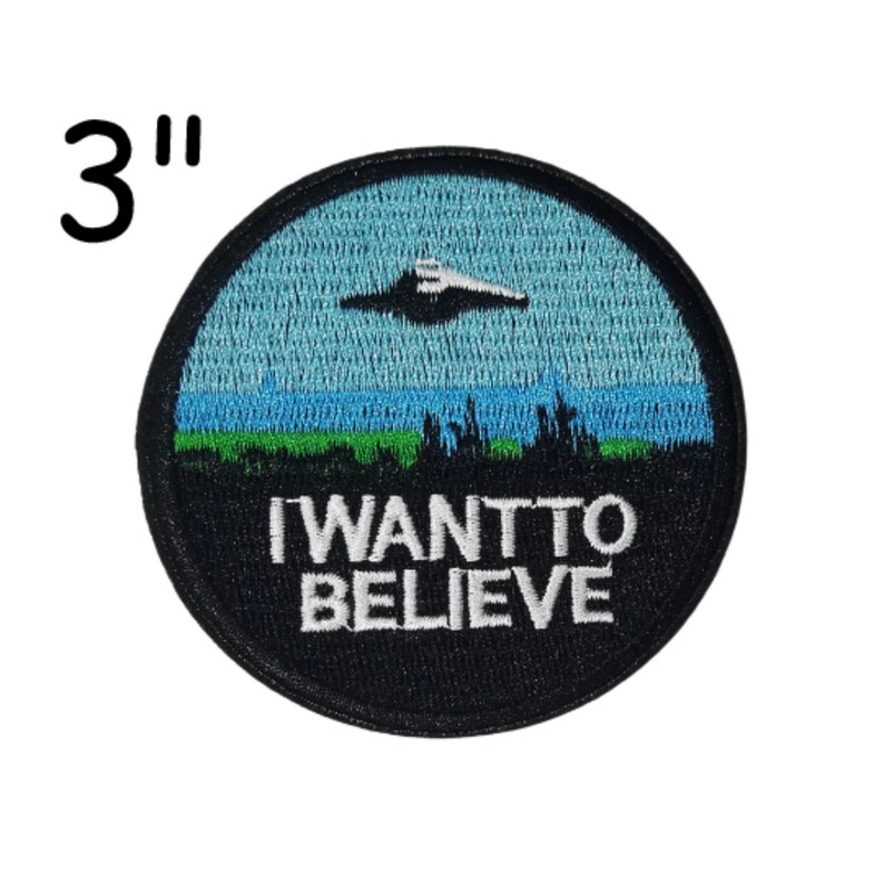 X-Files I Want To Believe Patch Embroidered DIY Iron-On Custom Applique Vest Bag Clothing Backpack, Retro Badge UFO Alien Area 51 Saucer 