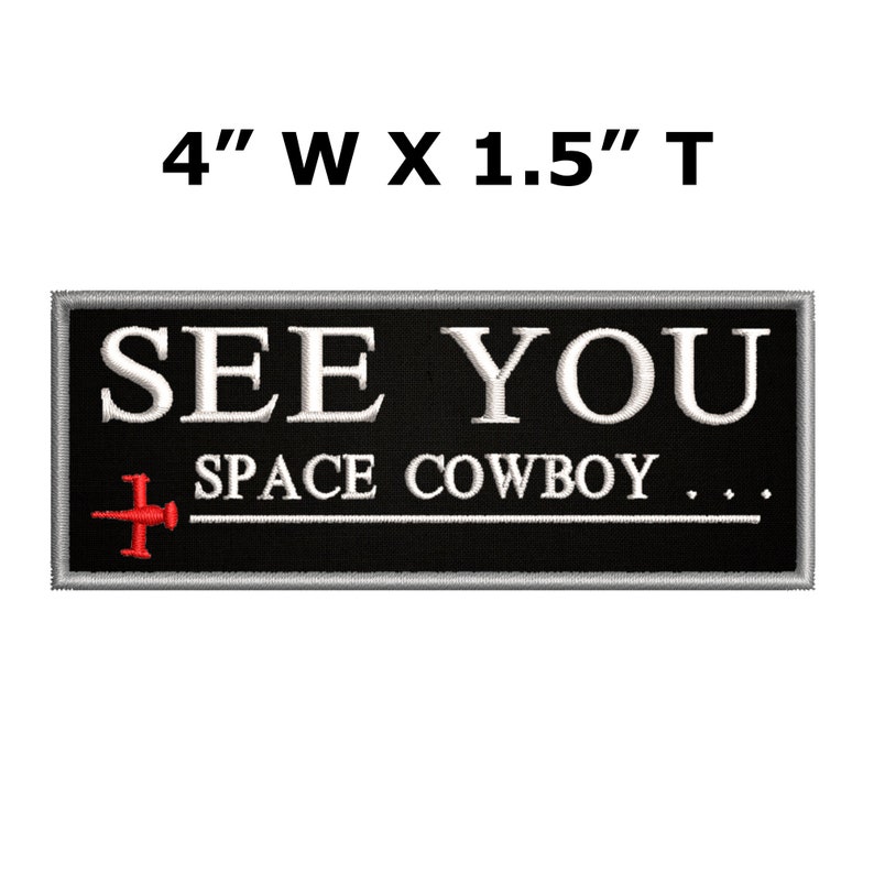 See You Space Cowboy Patch Embroidered DIY Iron-on Applique Clothing Vest Jacket Backpack, Bounty Hunter Bebop Anime Badge Costume Cosplay image 10
