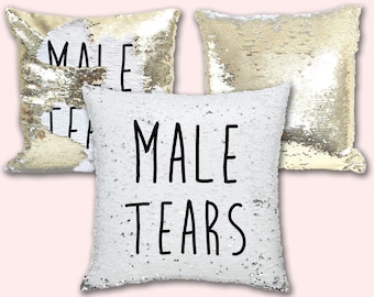 Male Tears Secret Message Magic Sequin Cushion Pillow Two Color Pillow Reversible Sequin Gold Feminist Gift