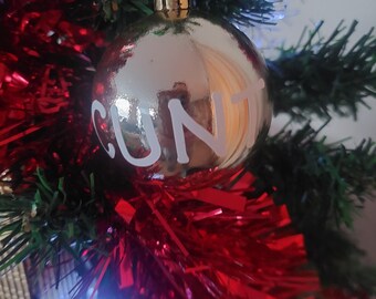C*nt Swearing Christmas Tree Bauble Decoration Unique Christmas Tree Hanging Bauble Insult Joke Rude Gift Secret Santa