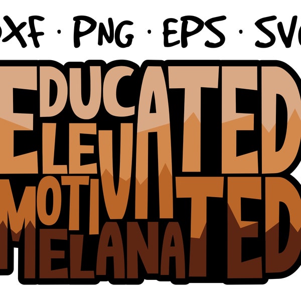 Educated Motivated Elevated Melanated african american melanin logo vector files in svg, png, eps dxf format High Quality Instant Download