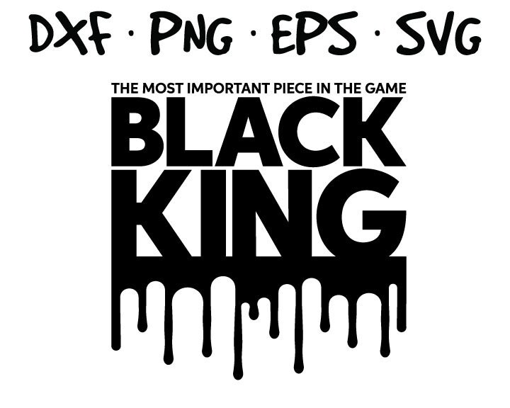 Black king the most powerful piece in the game dripping logo  etsy Black king the most powerful piece in the game dripping logo  etsy