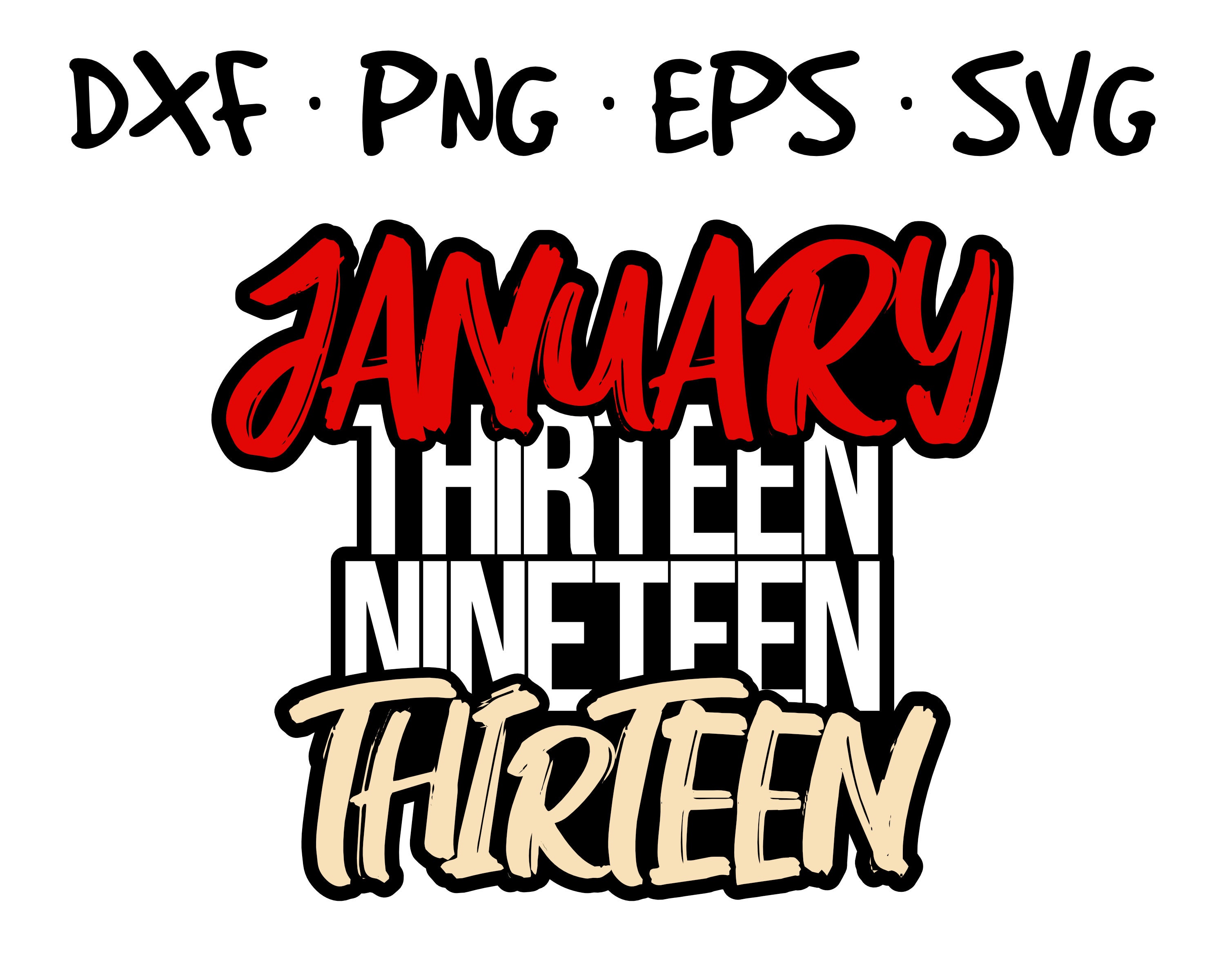 January 13th 1913 Dripping Custom Year Enter Your Text Sport, Organization, Club, Fraternity, Sigma Sisterhood, Colleges in SVG PNG Eps Dxf
