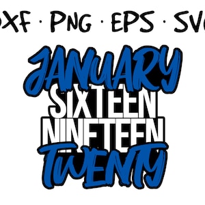 May include: Blue and white graphic design with the text "January Sixteen Nineteen Twenty".