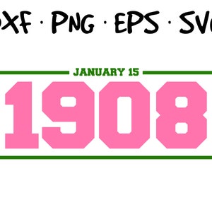 January 15 1908 Monogram Custom Year in Pinkies Color Organisation Sorority Kappa Club Fraternity Alpha Pretty Girl SVG PNG Eps Dxf file