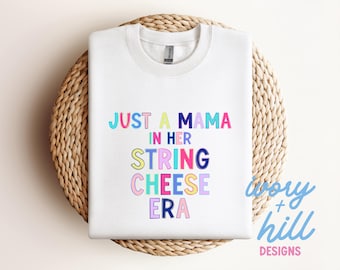 Just a Mama in Her String Cheese Era Digital Deaign PNG, colorful design, PNG mama design
