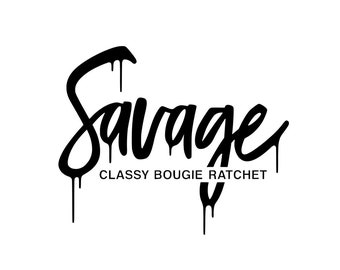 Savage Classy Bougie Ratchet Tik Tok Vinyl Sticker Decal Car Wall Savage Classy Bougie Ratchet Tik Tok Vinyl Sticker Decal Car Wall