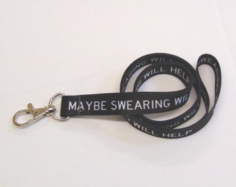 Maybe Swearing Will Help printed neck strap lanyard 15mm