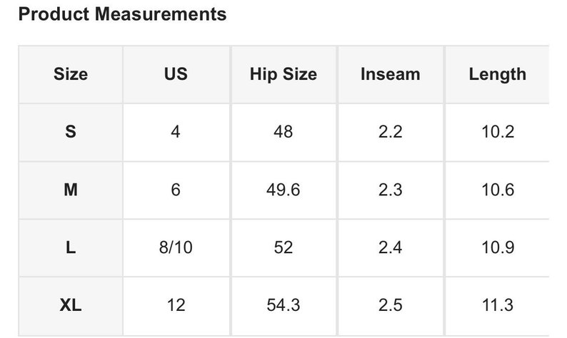May include: A size chart showing measurements for a garment in US sizes. The chart includes size, US size, hip size in inches, inseam in inches, and length in inches.