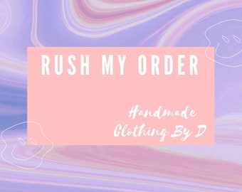 RUSH MY ORDER