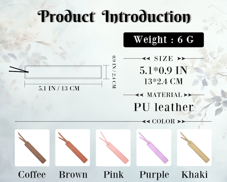 May include: A set of five bookmark designs in different colors: coffee, brown, pink, purple, and khaki. The bookmarks are made of PU leather and measure 5.1 inches by 0.9 inches. The text "Weight: 6 G" is visible in the image.
