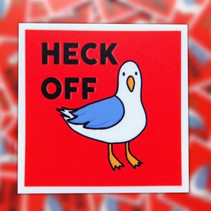 Cute Heck Off Angry Seagull Bird Vinyl Sticker Water Resistant UV Resistant