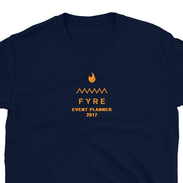 Fyre Festival Event Planner 2017 Awful Music Festival Shirt Short-Sleeve Unisex T-Shirt