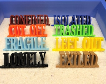 Lonely, Left Out, Isolated, Confined, Cut Off, Exiled, Trashed,  Fragile