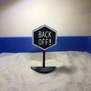 Sandtray Miniature Sign &quot;BACK OFF !&quot;