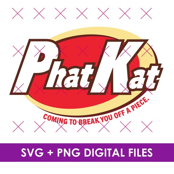 Download Phat Kat Break Off A Piece Svg Png Adult Funny Shirt Etsy