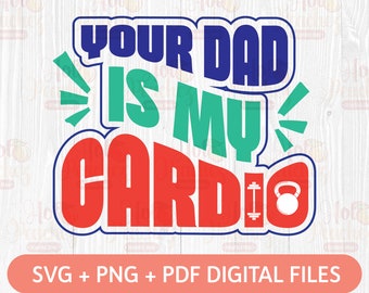Tu papá es mi Cardio SVG - Diseño divertido para adultos SVG - Silueta Cricut - Descarga digital