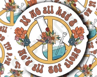 If we all had a bong, we’d all get along sticker, cute flower bong sticker, peace 420, bong sticker, flower bong, stickers, cannabis