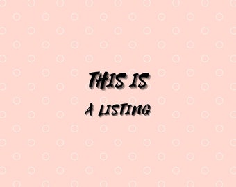 May include: A pink background with a white polka dot pattern. The text "THIS IS A LISTING" is written in black with a drop shadow.