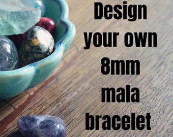 Design your own 8mm mala bracelet