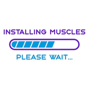 Installing Muscles SVG, Workout PNG, Weight Lifting, Motivational, Unicorn, Gym, Silhouette, Strong Woman, SVG Sayings, Loading Bar, Gifts