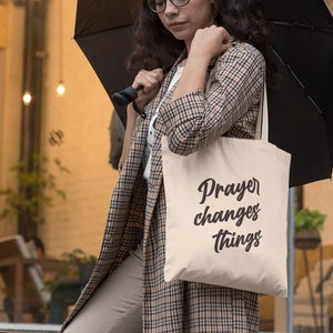 Prayer Changes Things Tote Bag Prayer Changes Things Tote Bag