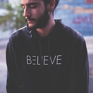 BELIEVE Men Hoodies, Christian Hoodie, Heavyweight Faith Hoodie, Pullover Hoodie, Men Hoodie