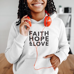 FAITH HOPE LOVE Unisex Hoodies, White Christian Hoodie, Heavyweight Faith Hoodie, Cool Hoodies, Black Hoodie, Pullover Hoodie, Hoodie