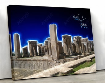 Palace of Darius, Persepolis canvas art | Takht-e Jamshid wall art | Persian calligraphy | Persian wall art canvas art | Persian art