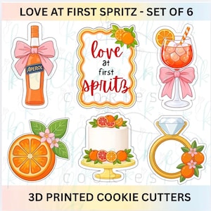 May include: A set of six 3D printed cookie cutters with a spritz theme. Designs include an Aperol bottle with a pink bow, a cocktail glass with a pink bow, a cake, a ring, and orange slices. The phrase "Love at First Spritz" is also featured.