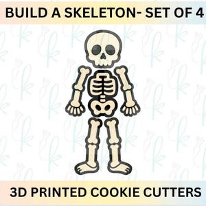 May include: A set of four 3D printed cookie cutters to build a skeleton. The skeleton design is in black and beige, with the text "BUILD A SKELETON - SET OF 4" and "3D PRINTED COOKIE CUTTERS" at the top and bottom.