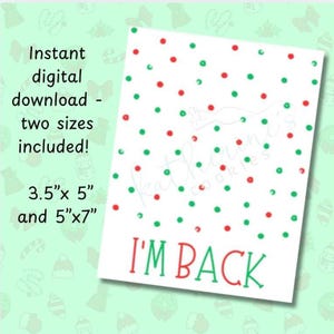 I'm Back - Christmas Elf Return North Pole afdrukbare koekjeskaart van 3,5 x 5 en 5 x 7 inch