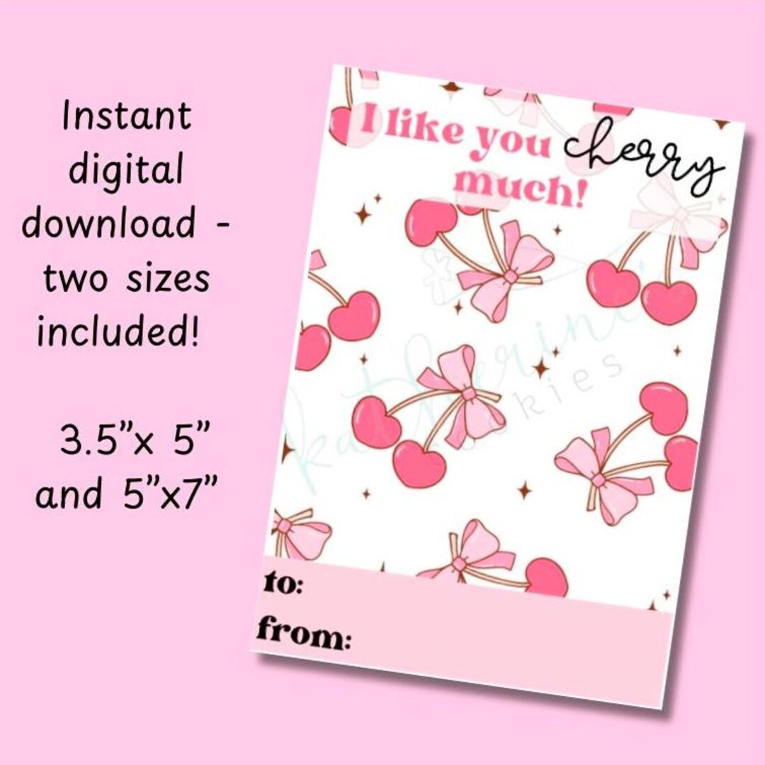 I Like You Cherry Much - Valentines Day Printable 3.5”x5” and 5x7 ...